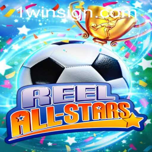 ReelAllStars: An In-Depth Guide to Mastering the Game with a Focus on 1WIN